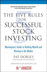 The Five Rules for Successful Stock Investing – Pat Dorsey