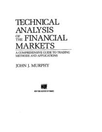 Technical Analysis of the Financial Markets – John Murphy