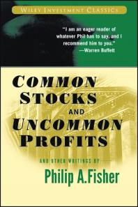 Common Stocks and Uncommon Profits – Philip Fisher